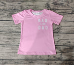 GT0309 RAD LIKE DAD Pink Girl Kids Shirt Top