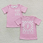 GT0309 RAD LIKE DAD Pink Girl Kids Shirt Top