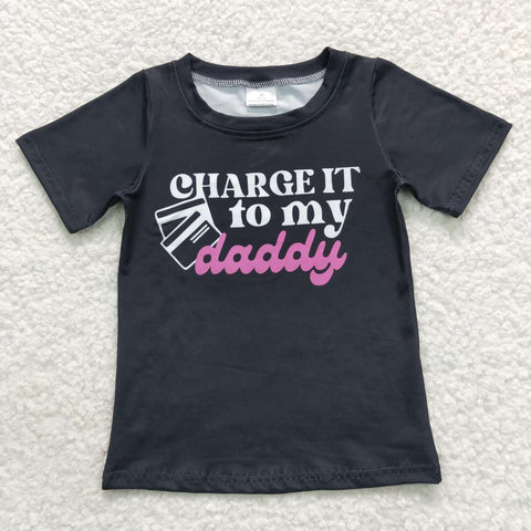 GT0314 Charge it my daddy Girl Kids Shirt Top